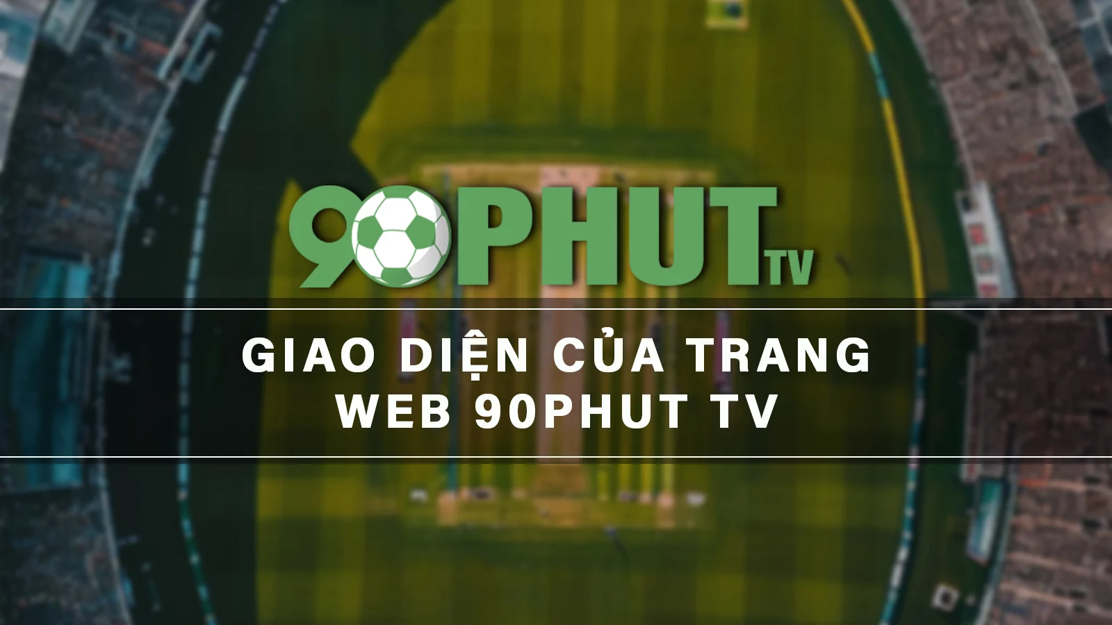 Giao diện của website 90 Phút TV